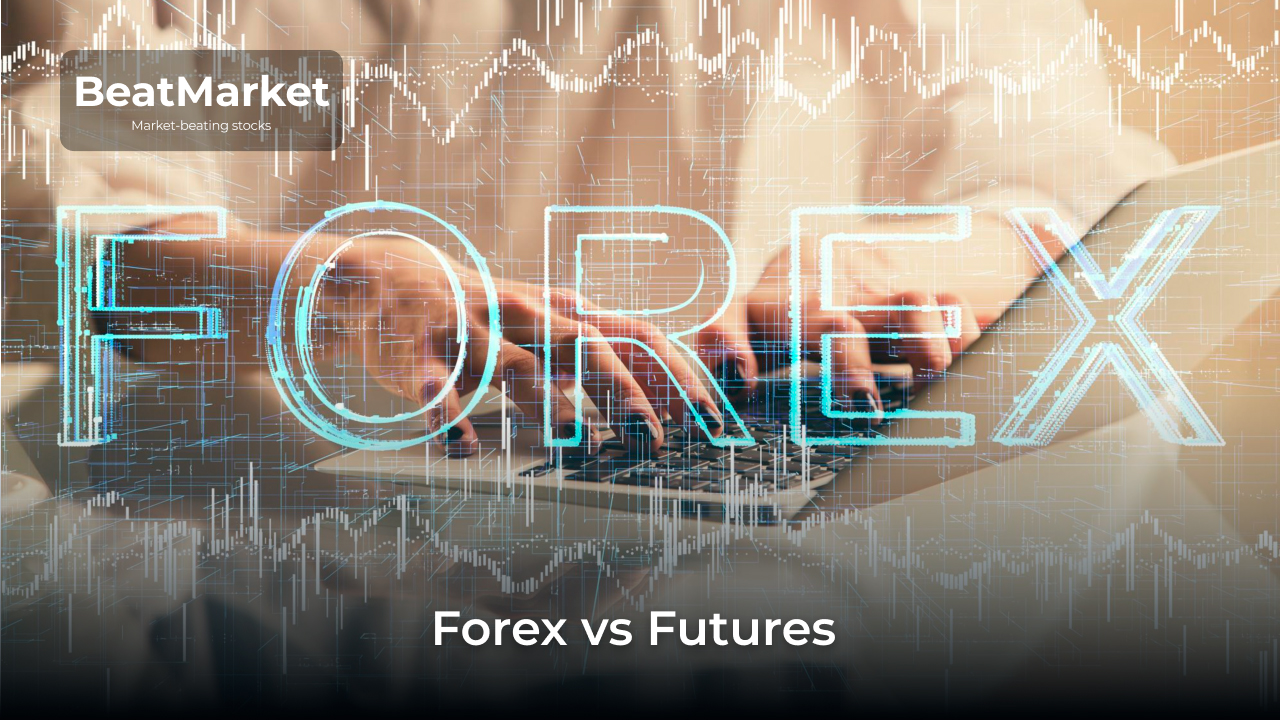 Forex trading vs futures trading: A comprehensive comparison