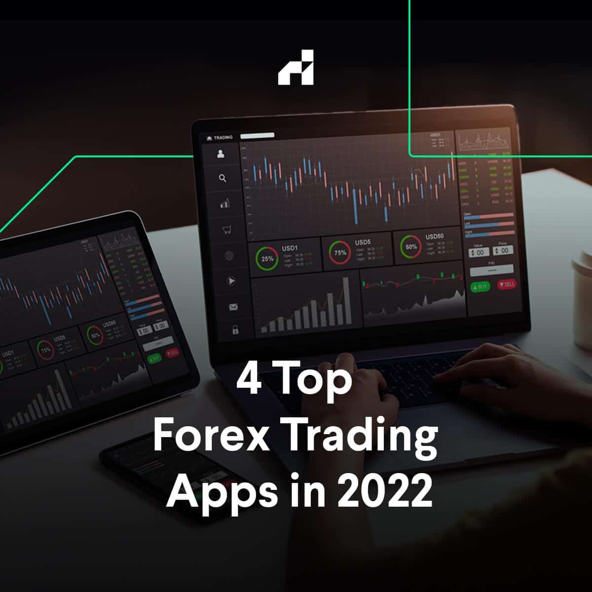 Best forex trading apps for Android and iOS devices