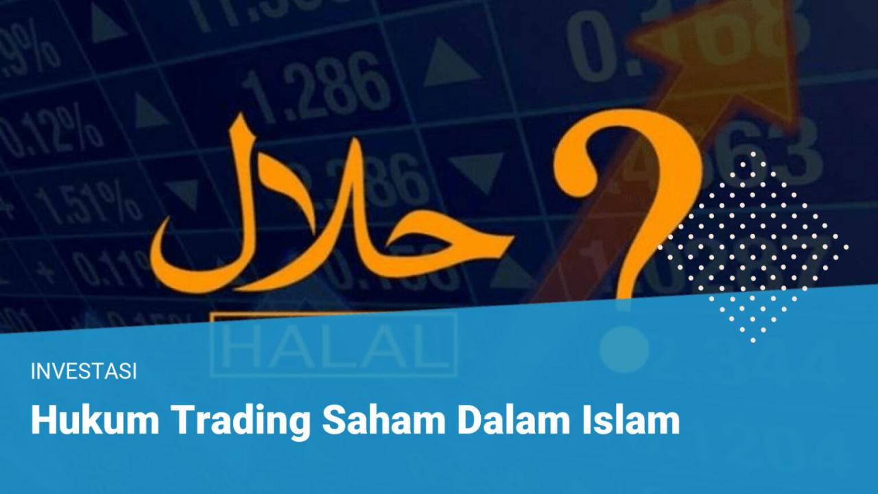 Panduan lengkap hukum trading saham dalam perspektif Islam