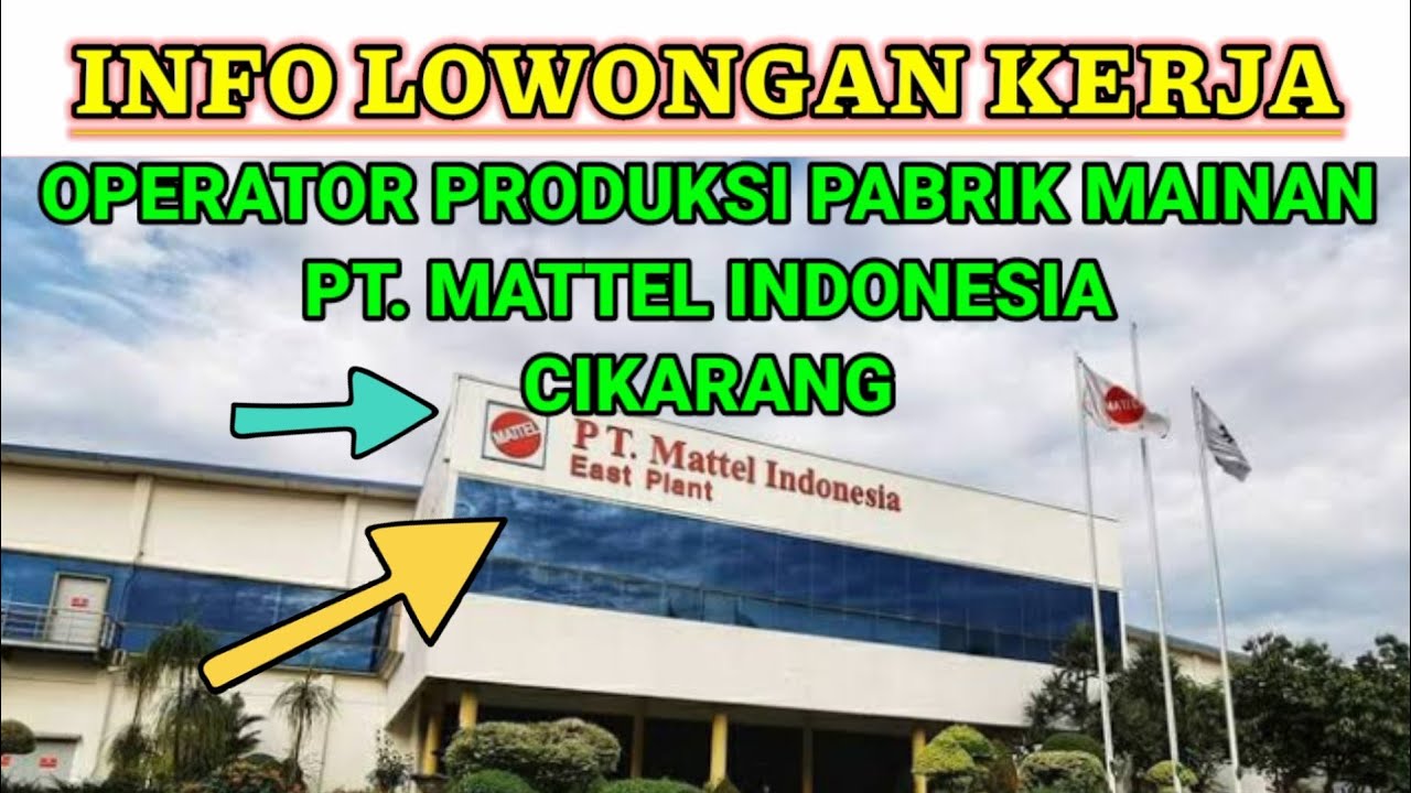 Informasi lowongan kerja dan profil PT Mattel Trading Indonesia